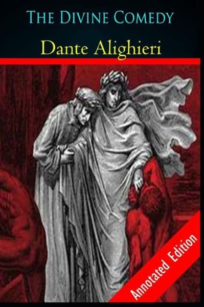 Cover for Dante Alighieri · The Divine Comedy By Dante Alighieri: Poetry (Teacher's Edition) Annotated (Paperback Book) (2021)