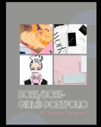 Cover for Jessica Jackson · Boss / Boss-GIRL (R) Presentation Portfolio (Paperback Book) (2021)
