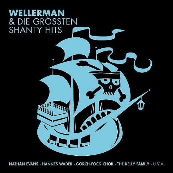 WELLERMAN & DIE GRÍßTEN SHANTY HITS - Various Artists - Musiikki - UNIVERSAL - 0600753941676 - perjantai 23. huhtikuuta 2021