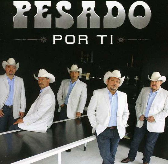 Cover for Pesado · Por Ti (CD) (2013)