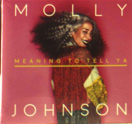 Cover for Molly Johnson · Meaning To Tell Ya (CD) (2018)