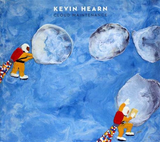 Cloud Maintenance - Kevin Hearn - Música - ALTERNATIVE - 0627843155676 - 20 de dezembro de 2011