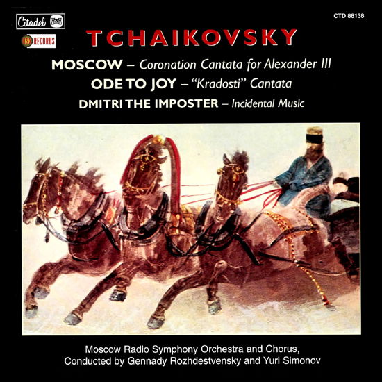 Cover for Pyotr Iiyich Tchaikovsky · Tchaikovsky: Moscow / Ode To Joy / Dmitri The Imposter (CD) (2023)