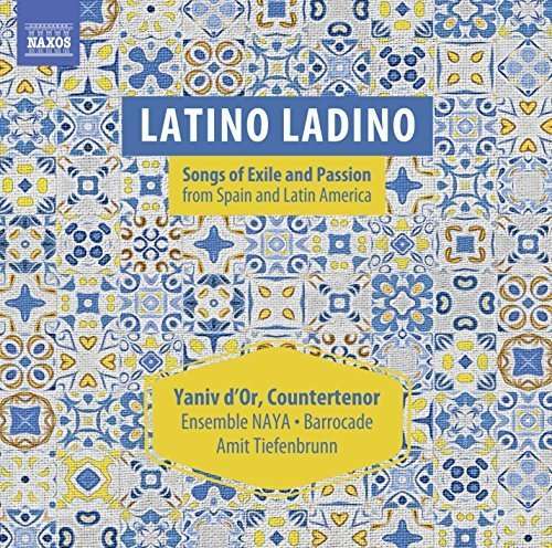 Latino Ladino  Songs Of Exile  Passion - Dorens Nayatiefenbrunn - Musik - NAXOS - 0747313356676 - 8. Juli 2016