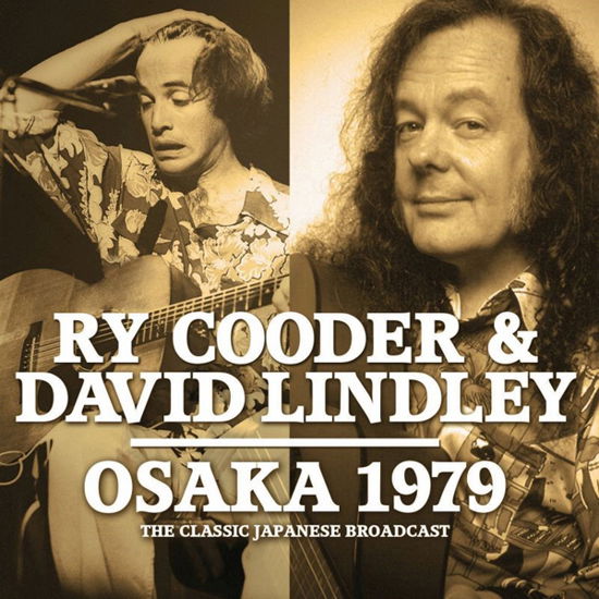 Osaka 1979 - Ry Cooder & David Lindley - Música - UNICORN - 0823564034676 - 3 de septiembre de 2021