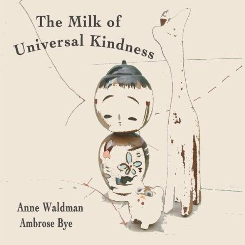 Cover for Anne Waldman · Milk of Universal Kindness (CD) (2011)