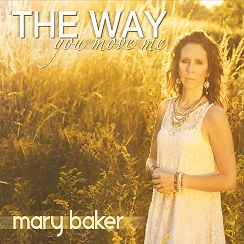 Way You Move Me - Mary Baker - Music - Mary Baker - 0888295533676 - December 15, 2016