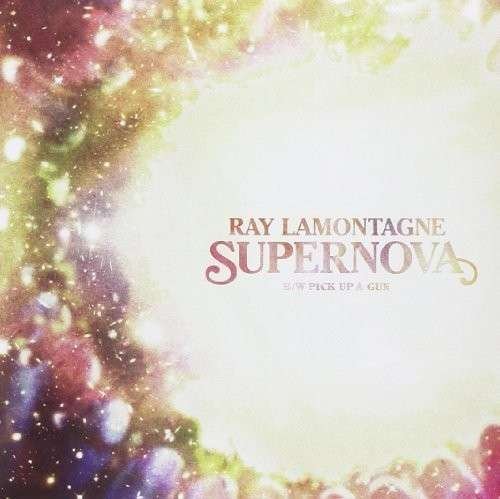 Cover for Ray Lamontagne · Supernova / Pick Up a Gun (7&quot;) (2014)