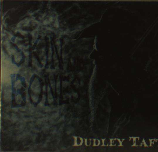 Cover for Dudley Taft · Skin and Bones (CD) (2015)