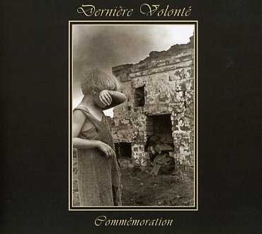 Derniére Volonté · Commémoration (CD) [Remastered edition] (2006)