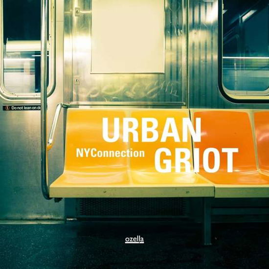Urban Griot - Nyconnection - Musiikki - OZELLA - 4038952000676 - perjantai 21. huhtikuuta 2017