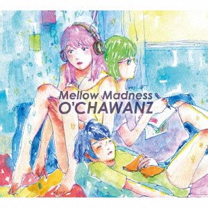 Mellow Madness - O`chawanz - Musik - SECOND FACTORY - 4518575736676 - 27. maj 2020