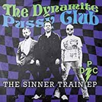 Cover for Dynamite Pussy Club · Sinner Train (LP) [Ltd edition] (2016)