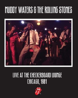 Cover for Muddy Waters &amp; The Rolling Stones · Live at the Checkerboard Lounge Chicago 1981 (MDVD) (2012)