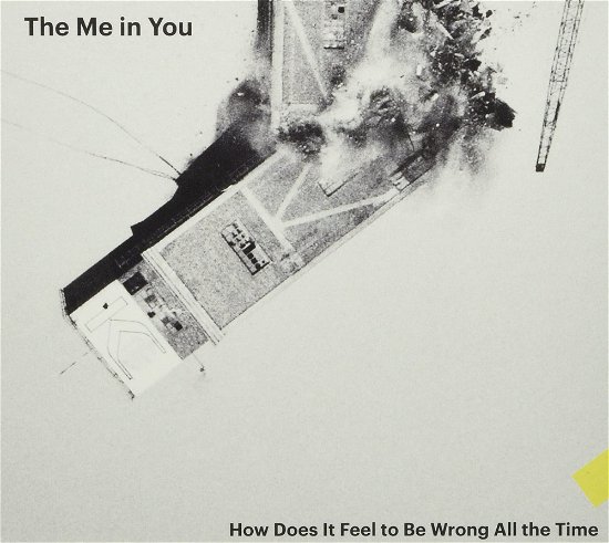Cover for Me In You · How Does It Feel To Be Wrong All The Time (CD) (2022)