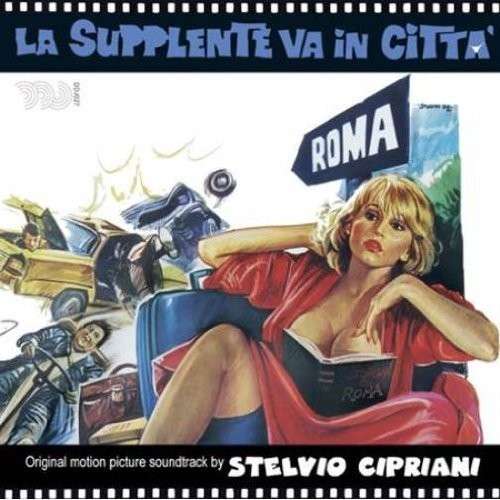 La Supplente Va in Citta' - Stelvio Cipriani - Music - BEAT INT. - 8032539492676 - June 4, 2013