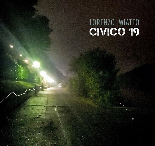 Lorenzo Miatto · Civico 19 (CD) (2020)