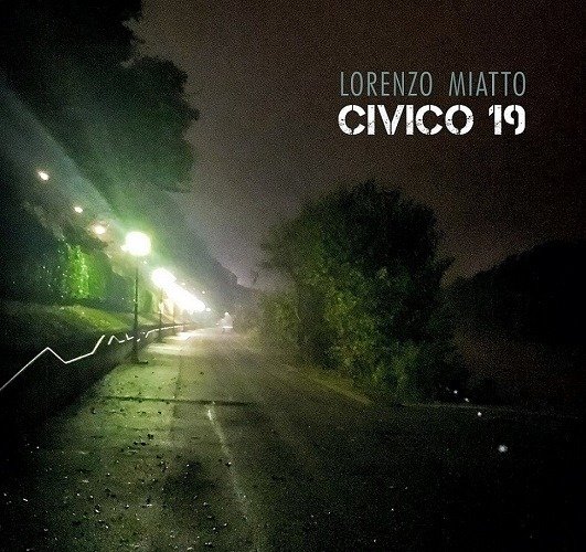 Lorenzo Miatto · Civico 19 (CD) (2020)