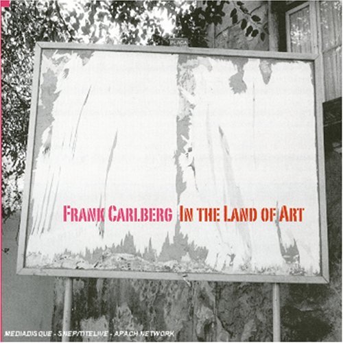 In The Land Of Art - Frank Carlberg - Muzyka - FRESH SOUND NEW TALENT - 8427328421676 - 7 sierpnia 2003