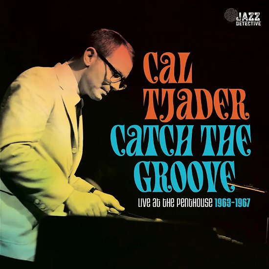Cover for Cal Tjader · Catch The Groove. Live At The Penthouse 1963-1967 (LP) [Black Friday 2023 edition] (2023)