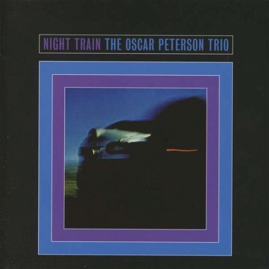 Cover for The Oscar Peterson Trio · Night Train (CD) [Bonus Tracks, Remastered edition] (2013)