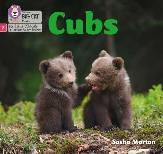 Cover for Sasha Morton · Cubs: Phase 2 Set 5 - Big Cat Phonics for Little Wandle Letters and Sounds Revised (Paperback Book) (2021)