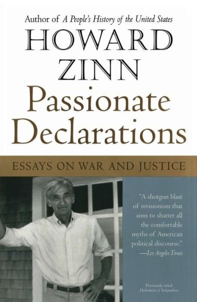 Cover for Howard Zinn · Passionate Declarations: Essays on War and Justice (Paperback Book) [Reprint edition] (2003)