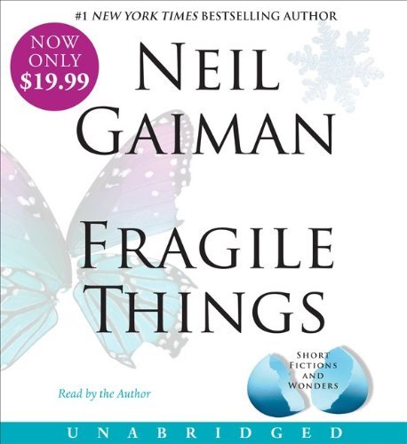 Cover for Neil Gaiman · Fragile Things:  Short Fictions and Wonders (Audiobook (CD)) [Unabridged edition] (2010)