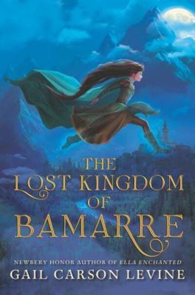 Cover for Gail Carson Levine · The lost kingdom of Bamarre (Bok) [First edition. edition] (2017)