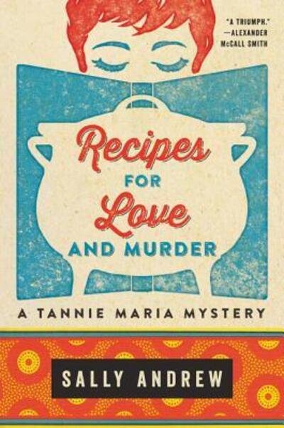 Cover for Sally Andrew · Recipes for Love and Murder A Tannie Maria Mystery (Pocketbok) (2016)