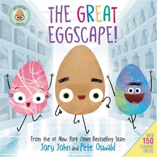 Cover for Jory John · The Good Egg Presents: The Great Eggscape!: Over 150 Stickers Inside: An Easter And Springtime Book For Kids - The Food Group (Innbunden bok) (2020)