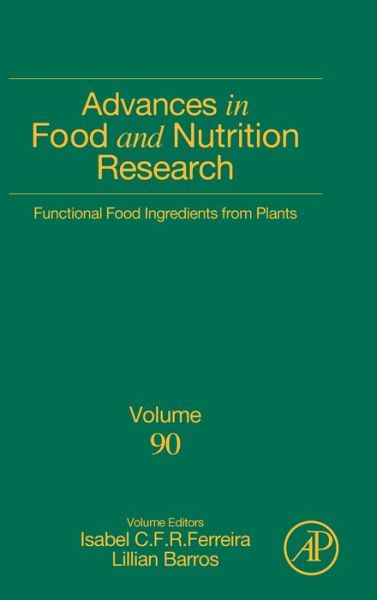 Cover for Isabel Ferreira · Functional Food Ingredients from Plants - Advances in Food and Nutrition Research (Hardcover Book) (2019)