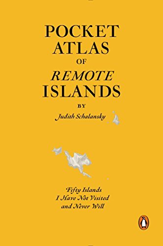 Cover for Judith Schalansky · Pocket Atlas of Remote Islands: Fifty Islands I Have Not Visited and Never Will (Hardcover Book) (2014)