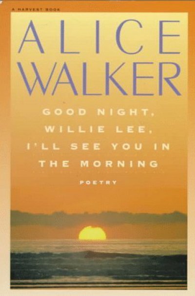 Cover for Alice Walker · Good Night, Willie Lee, I?ll See You in the Morning (Paperback Bog) [Reprint edition] (1984)
