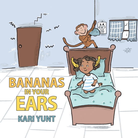 Cover for Kari Yunt · Bananas in Your Ears (Paperback Book) (2021)