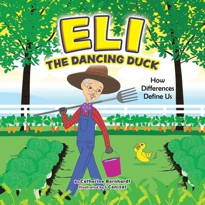Cover for Catherine Bernhardt · Eli the Dancing Duck (Paperback Book) (2021)