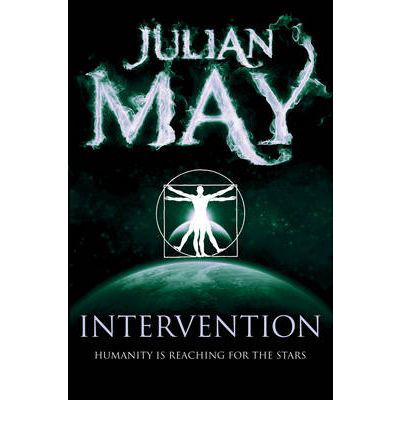 Intervention - The Galactic Milieu series - Julian May - Bøger - Pan Macmillan - 9780230767676 - 14. februar 2013