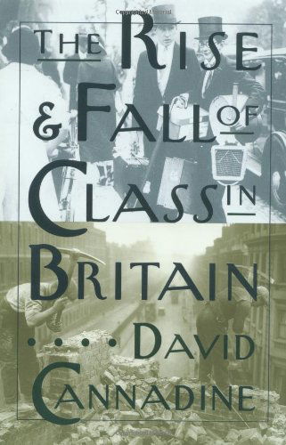 Cover for David Cannadine · The Rise and Fall of Class in Britain (Taschenbuch) (2000)