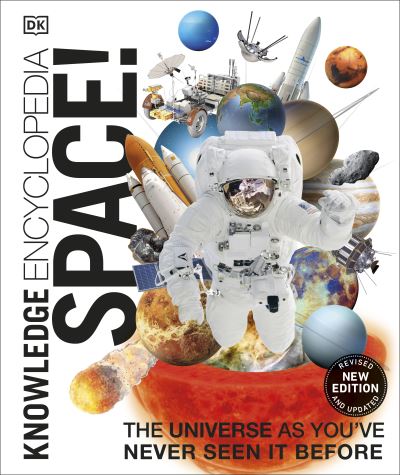 Knowledge Encyclopedia Space!: The Universe as You've Never Seen it Before - DK Knowledge Encyclopedias - Dk - Books - Dorling Kindersley Ltd - 9780241446676 - December 9, 2021