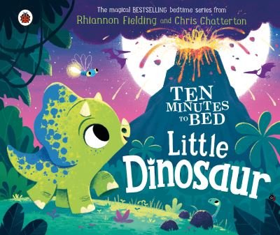 Cover for Rhiannon Fielding · Ten Minutes to Bed: Little Dinosaur - Ten Minutes to Bed (Board book) (2022)