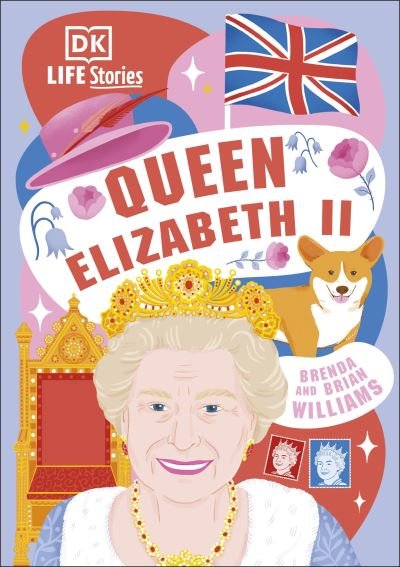DK Life Stories Queen Elizabeth II - DK Life Stories - Brenda Williams - Books - Dorling Kindersley Ltd - 9780241644676 - April 6, 2023