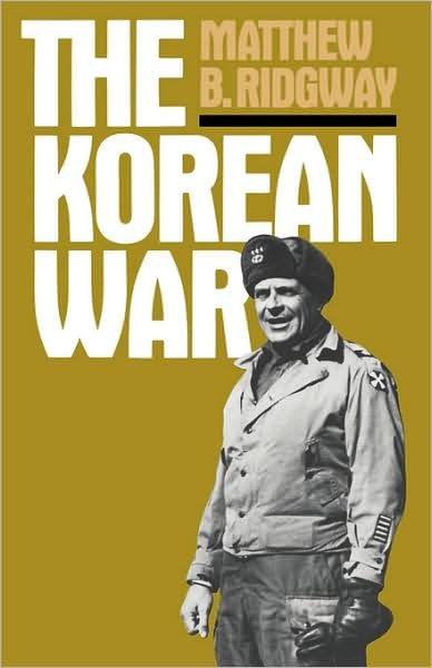 The Korean War - Matthew B. Ridgway - Böcker - The Perseus Books Group - 9780306802676 - 22 mars 1986