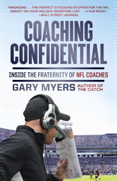 Cover for Gary Myers · Coaching Confidential: Inside the Fraternity of NFL Coaches (Paperback Book) (2013)