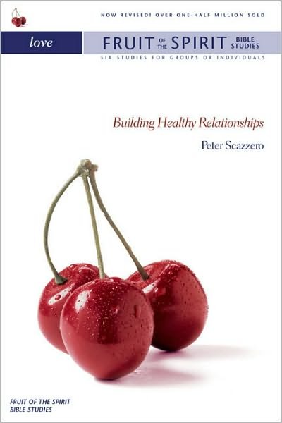 Cover for Peter Scazzero · Love: Building Healthy Relationships - Fruit of the Spirit Bible Studies (Pocketbok) [New edition] (2001)