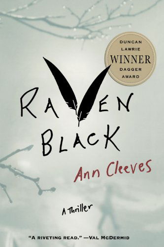 Cover for Ann Cleeves · Raven Black: Book One of the Shetland Island Mysteries - Shetland Island Mysteries (Paperback Book) [1st edition] (2008)