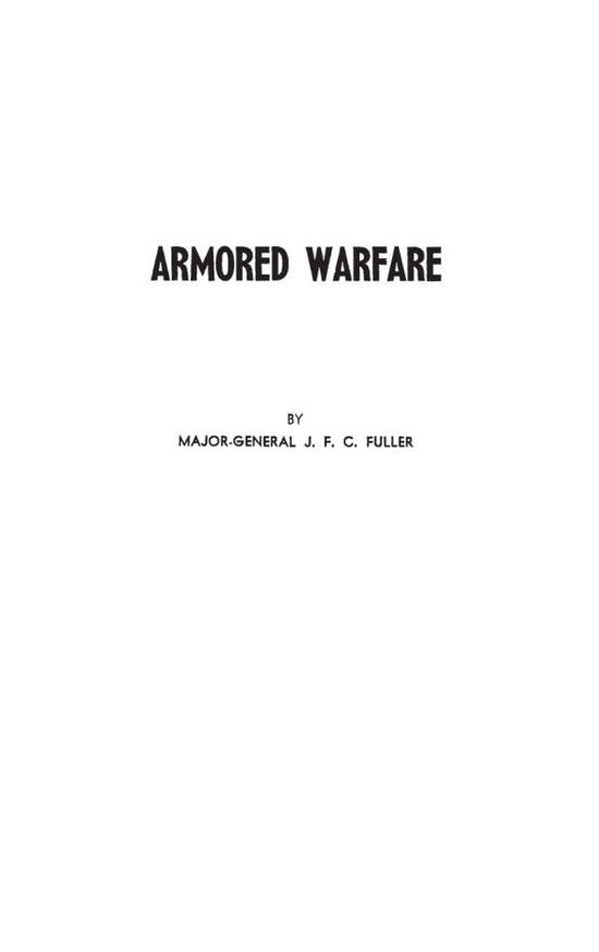 Armored Warfare: An Annotated Edition of Lectures on F. S. R. III (Operations between Mechanized Forces) - J. F. C. Fuller - Bøger - Bloomsbury Publishing Plc - 9780313240676 - 27. juli 1983