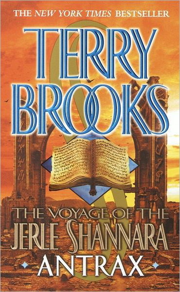 Antrax (The Voyage of the Jerle Shannara, Book 2) - Terry Brooks - Books - Del Rey - 9780345397676 - August 27, 2002
