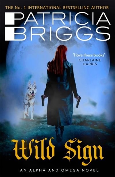 Cover for Patricia Briggs · Wild Sign: An Alpha and Omega Novel: Book 6 - Alpha and Omega (Inbunden Bok) (2021)