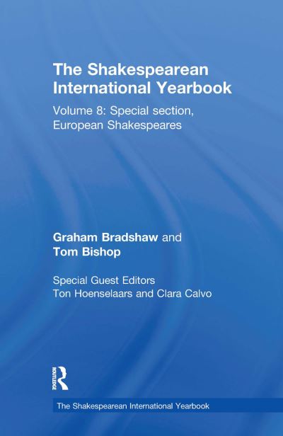 Cover for Graham Bradshaw · The Shakespearean International Yearbook: Volume 8: Special section, European Shakespeares - The Shakespearean International Yearbook (Paperback Book) (2020)