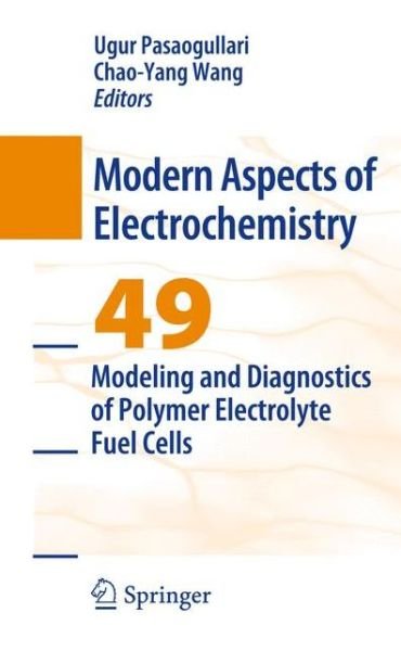 Cover for Ugur Pasaogullari · Modeling and Diagnostics of Polymer Electrolyte Fuel Cells - Modern Aspects of Electrochemistry (Inbunden Bok) [2010 edition] (2010)